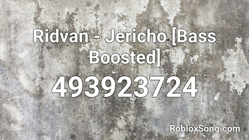 Ridvan - Jericho [Bass Boosted] Roblox ID