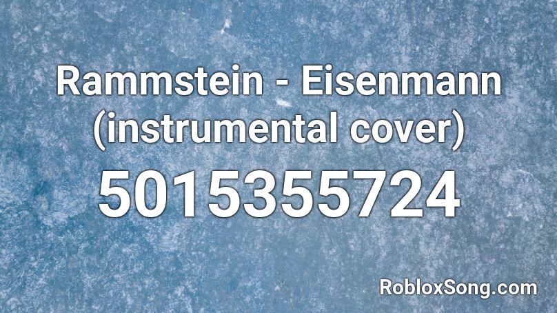 Rammstein - Eisenmann (instrumental cover) Roblox ID