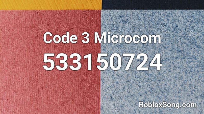 Code 3 Microcom Roblox ID