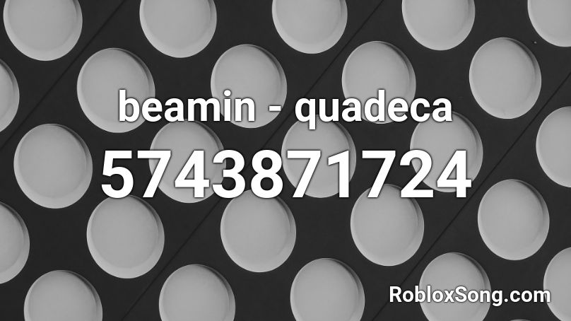 beamin - quadeca Roblox ID