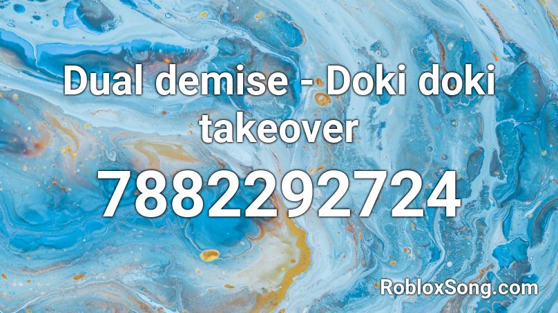 Dual demise - Doki doki takeover Roblox ID