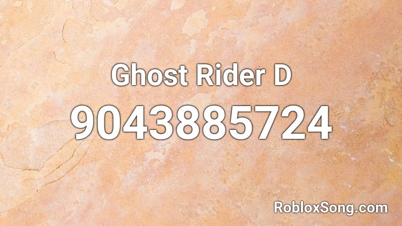 Ghost Rider D Roblox ID