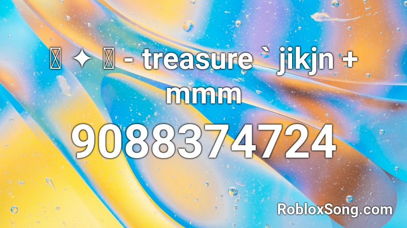 ꒰ ✦ ꒱ - treasure ` jikjn + mmm Roblox ID