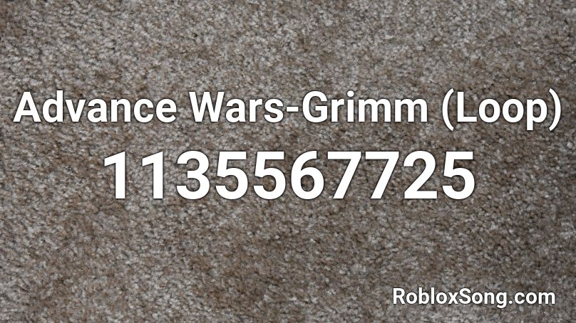 Advance Wars - Grimm (Loop) Roblox ID