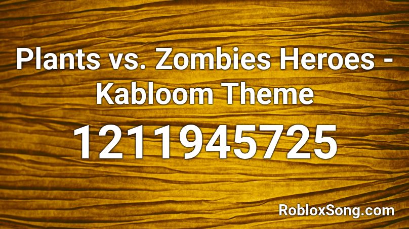 Plants vs. Zombies Heroes - Kabloom Theme Roblox ID