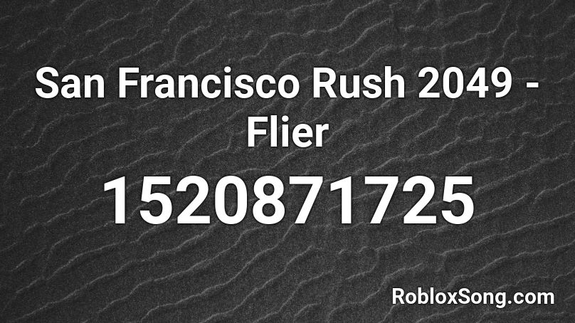 San Francisco Rush 2049 - Flier Roblox ID