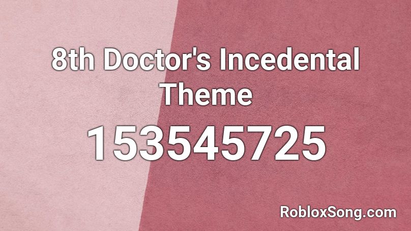 8th Doctor's Incedental Theme Roblox ID
