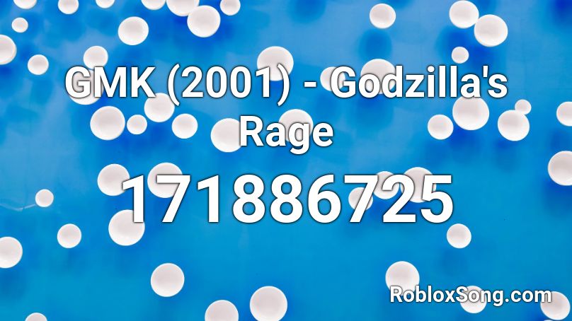 Gmk 2001 Godzilla S Rage Roblox Id Roblox Music Codes - godzilla roblox music id