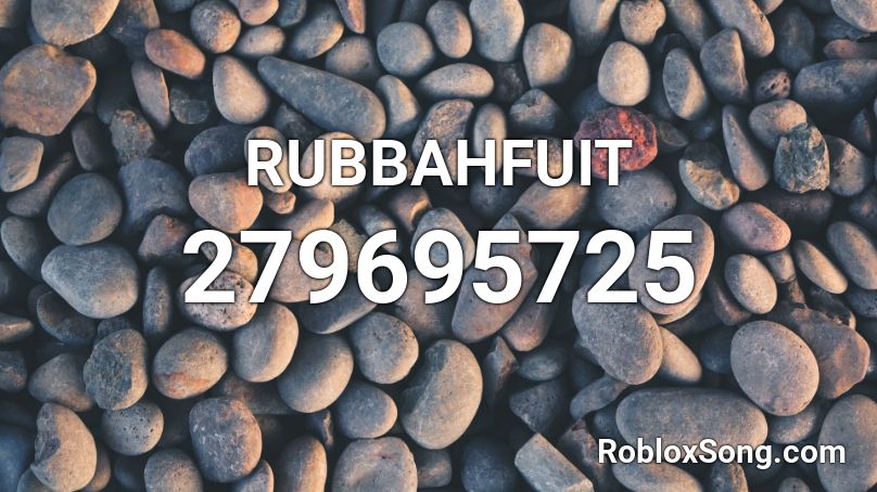 RUBBAHFUIT Roblox ID