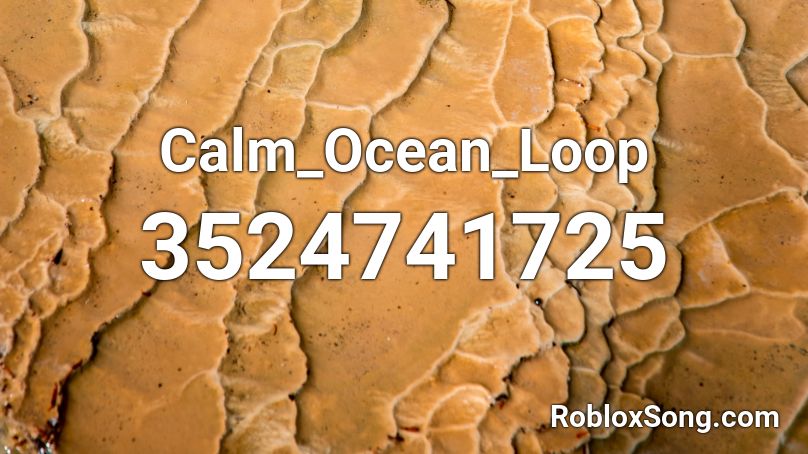Calm_Ocean_Loop Roblox ID