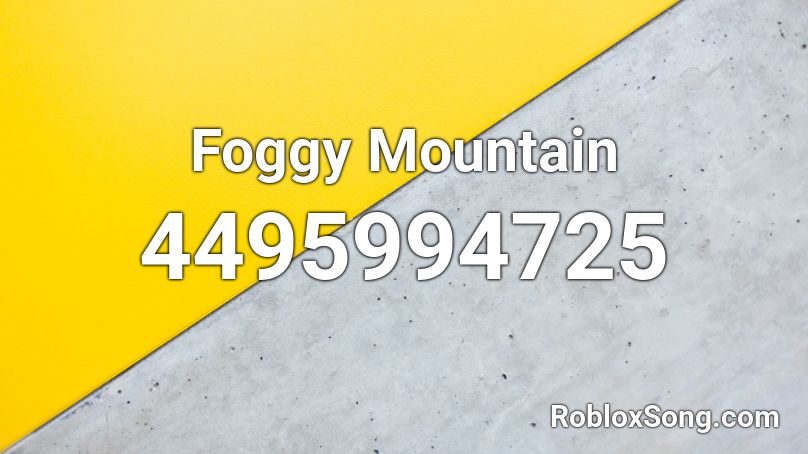 Foggy Mountain Roblox ID