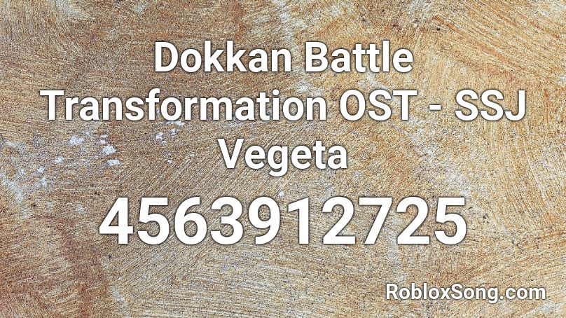 Dokkan Battle Transformation OST - SSJ Vegeta Roblox ID