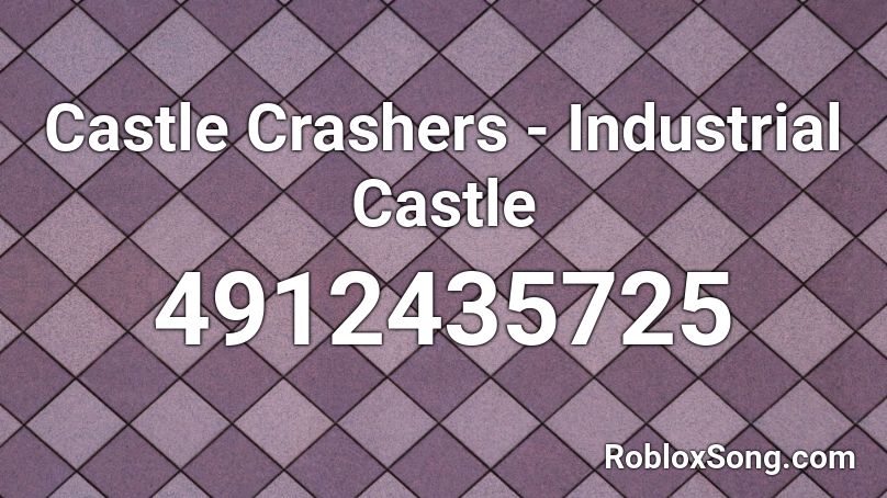 Castle Crashers - Industrial Castle Roblox ID