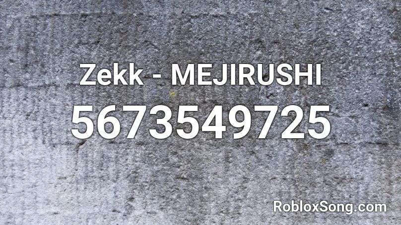 Zekk - MEJIRUSHI Roblox ID