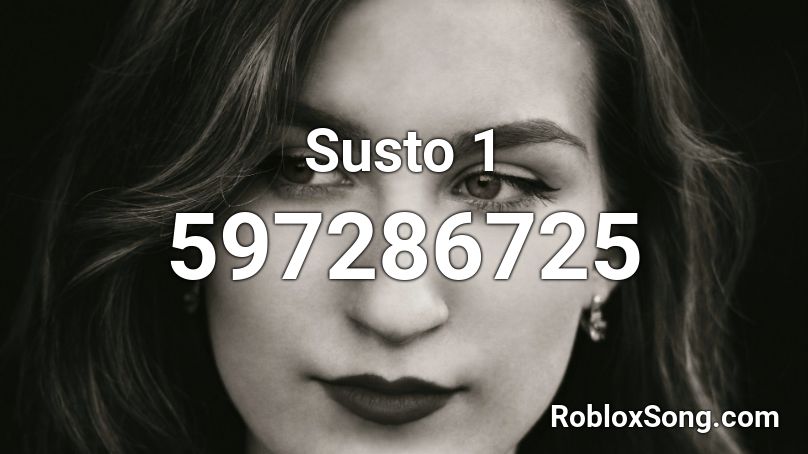 Susto 1 Roblox ID