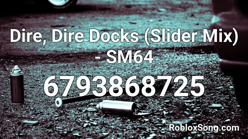Dire, Dire Docks (Slider Mix) - SM64 Roblox ID