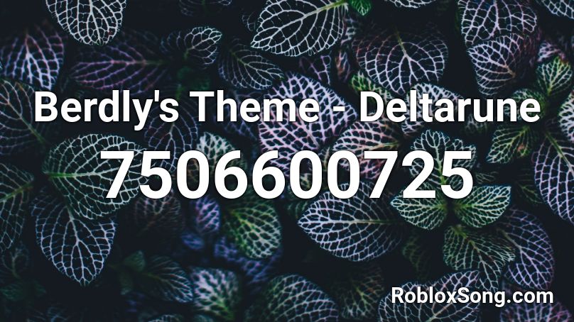 Berdly's Theme - Deltarune  Roblox ID