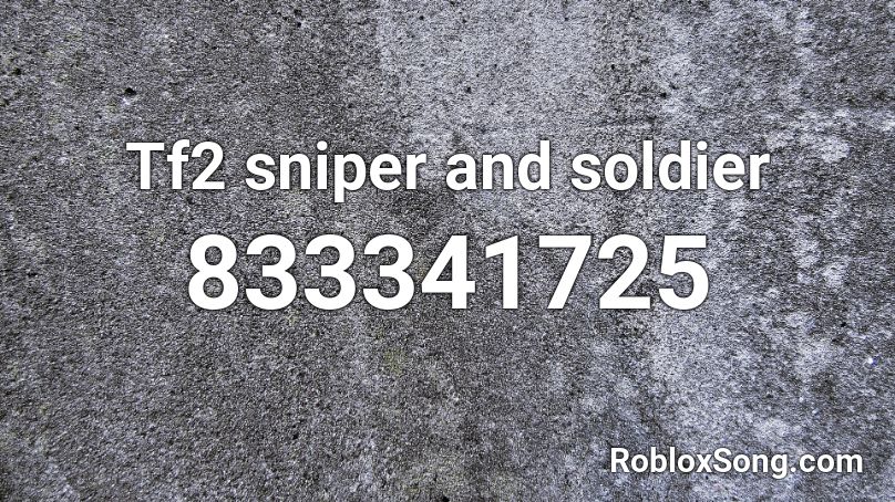 Tf2 sniper and soldier  Roblox ID
