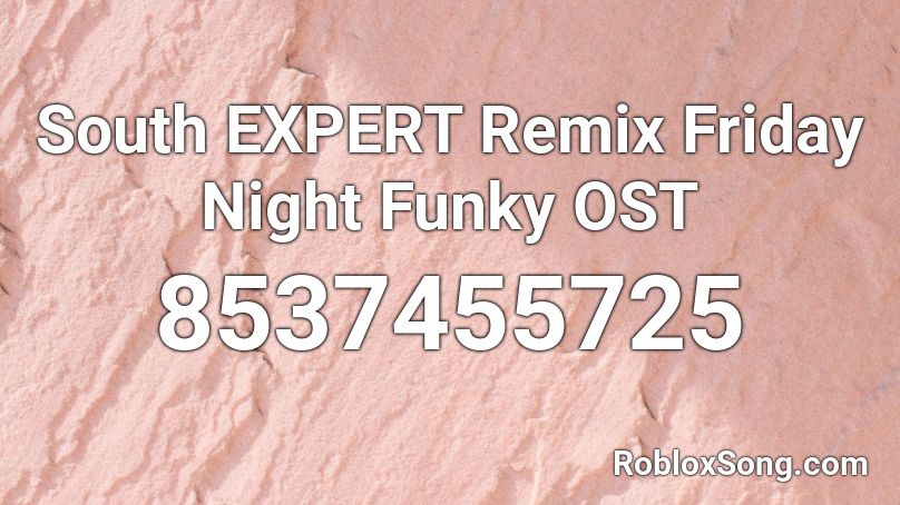South EXPERT Remix Friday Night Funky OST Roblox ID