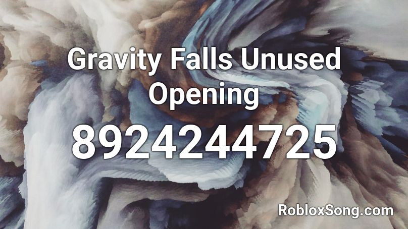Gravity Falls Unused Opening Roblox ID