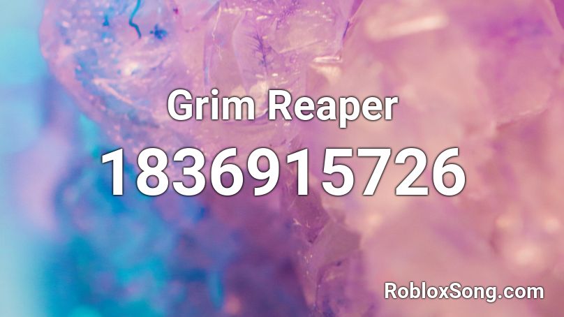 Grim Reaper Roblox Id Roblox Music Codes - the reaper nerd out song ids for roblox