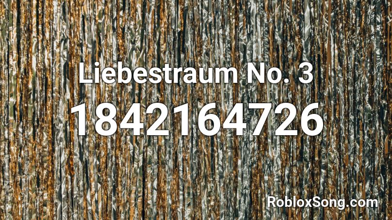 Liebestraum No. 3 Roblox ID