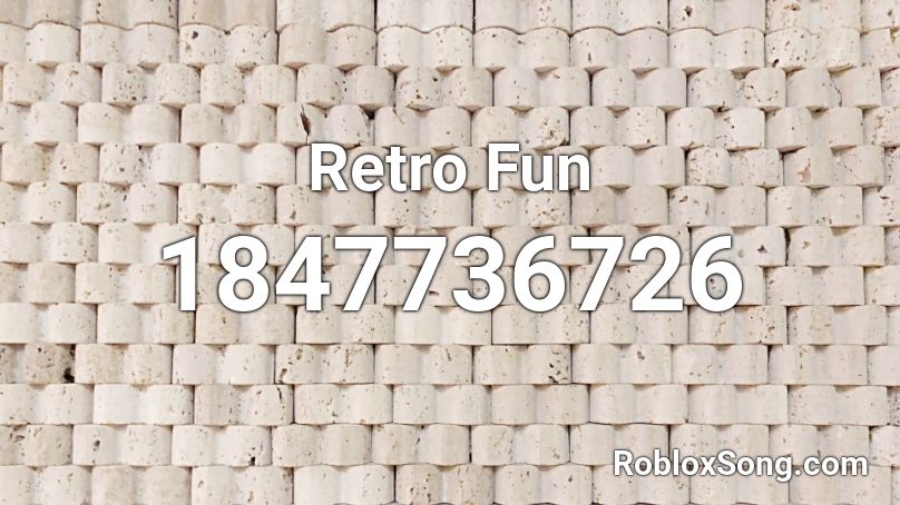 Retro Fun Roblox ID