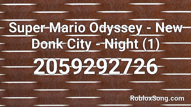 Super Mario Odyssey - New Donk City - Night (1) Roblox ID
