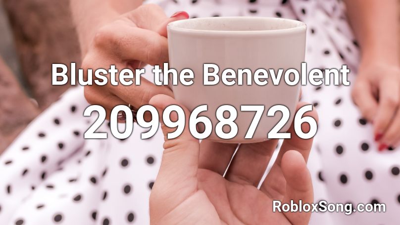 Bluster the Benevolent Roblox ID