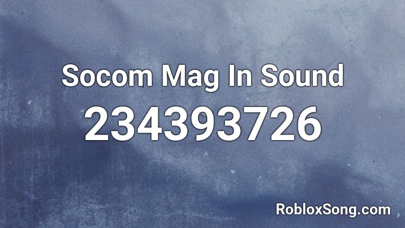 Socom Mag In Sound Roblox ID