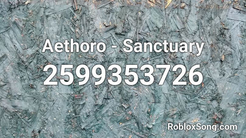 [Archived] Aethoro - Sanctuary Roblox ID