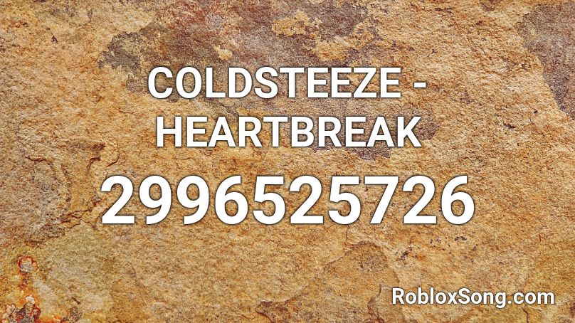 COLDSTEEZE - HEARTBREAK Roblox ID