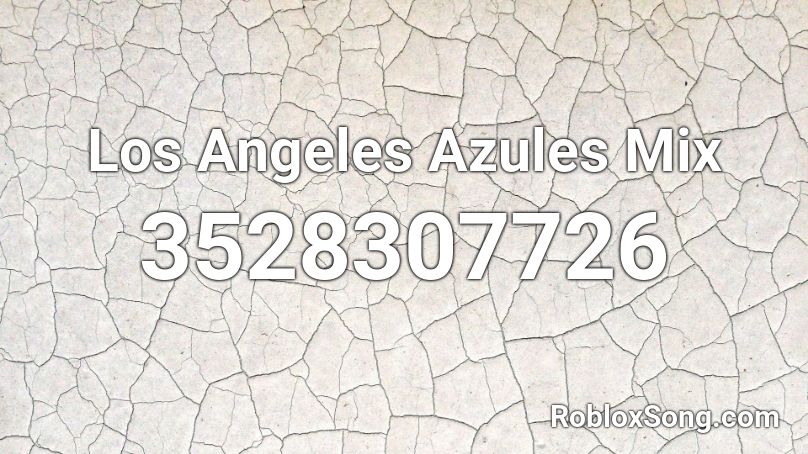 Los Angeles Azules Mix Roblox ID