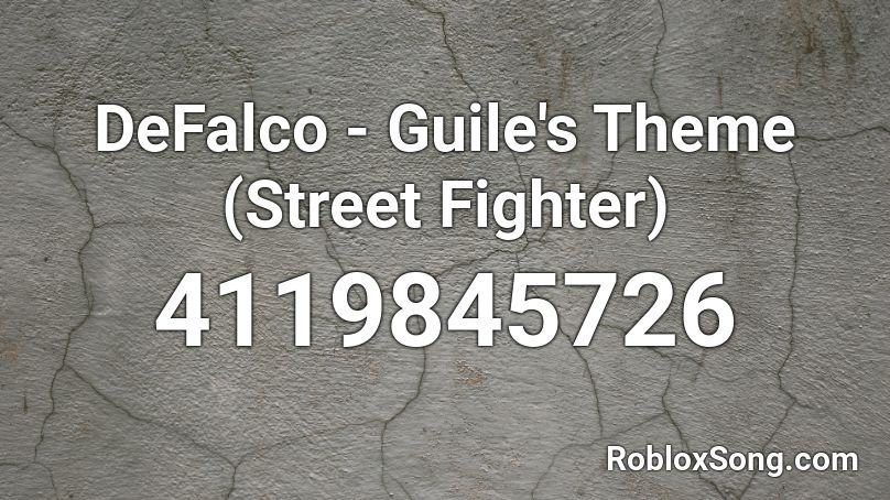DeFalco - Guile's Theme (Street Fighter) Roblox ID