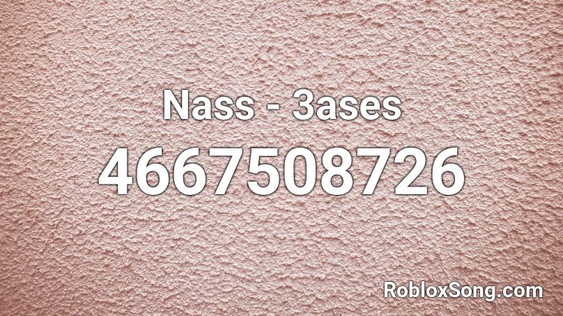 Nass - 3ases Roblox ID