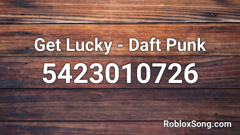 Get Lucky Daft Punk Roblox Id Roblox Music Codes - how to get music in roblox