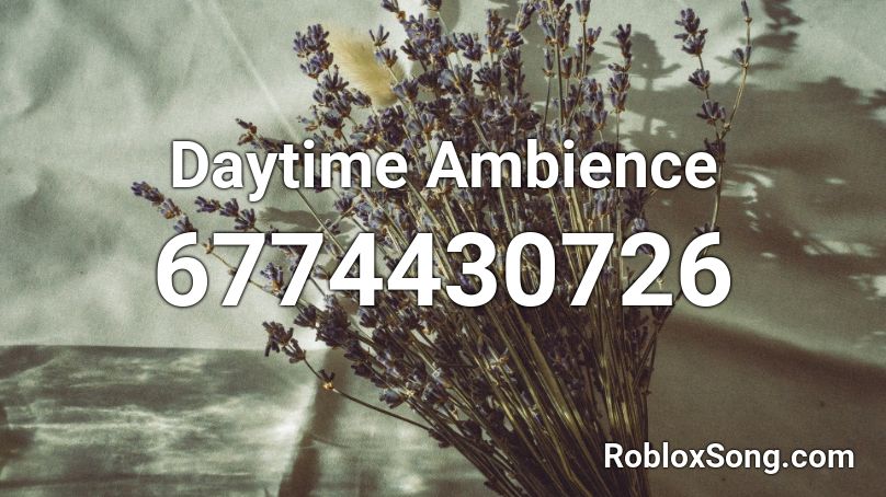 Daytime Ambience Roblox ID