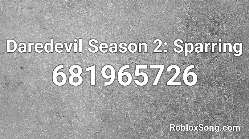 Daredevil Season 2: Sparring Roblox ID