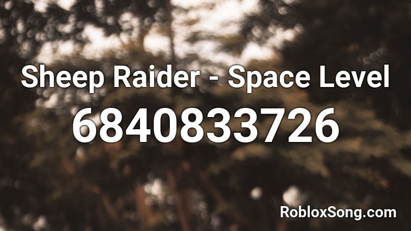 Sheep Raider - Space Level Roblox ID