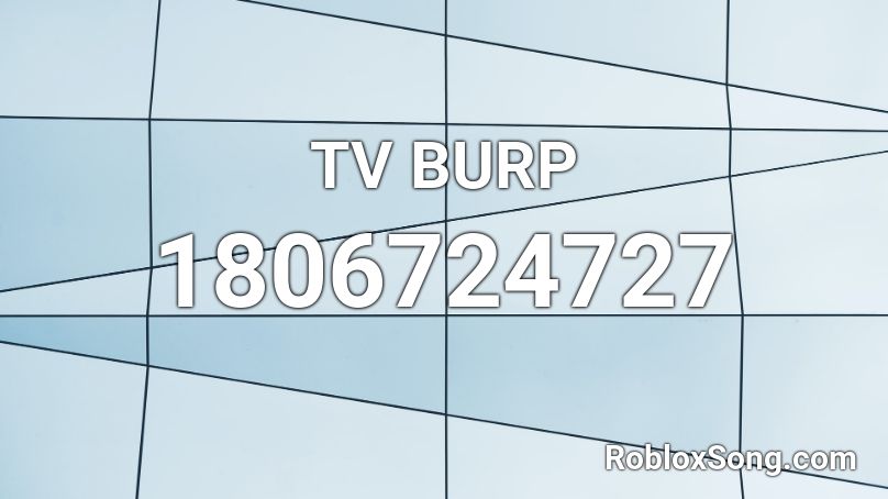 TV BURP Roblox ID