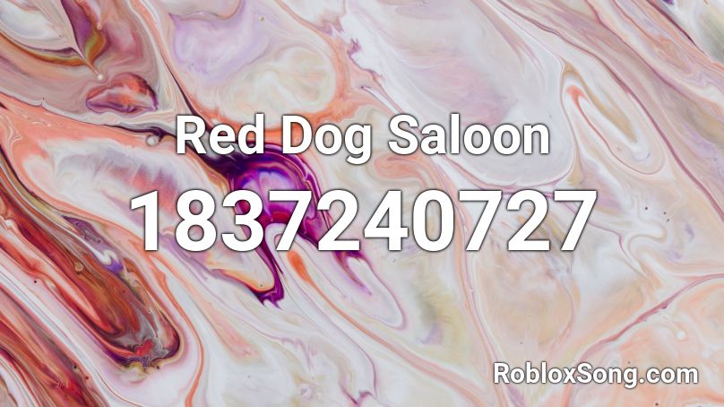 Red Dog Saloon Roblox ID
