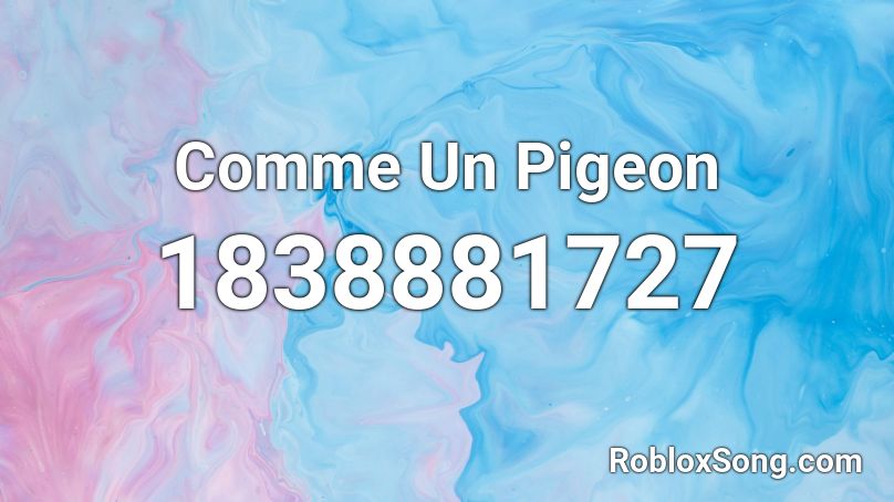 Comme Un Pigeon Roblox ID