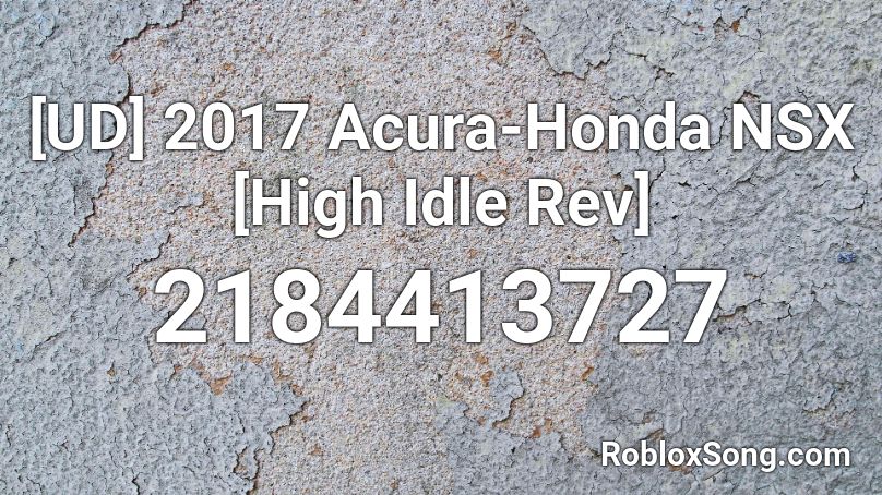 2017 Acura-Honda NSX [High Idle Rev] Roblox ID