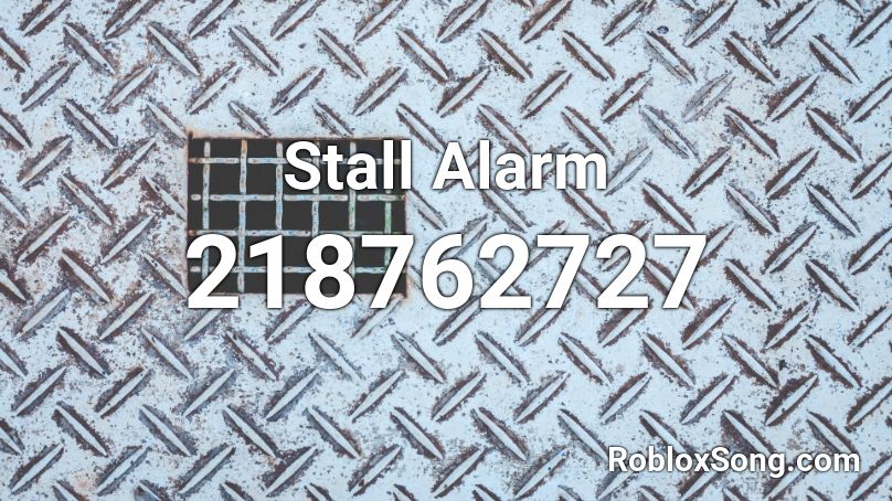 Stall Alarm Roblox ID