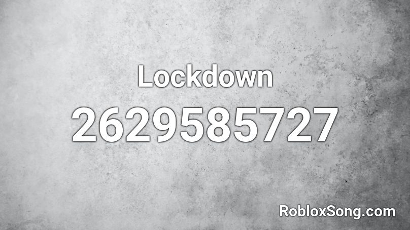 Lockdown Roblox ID