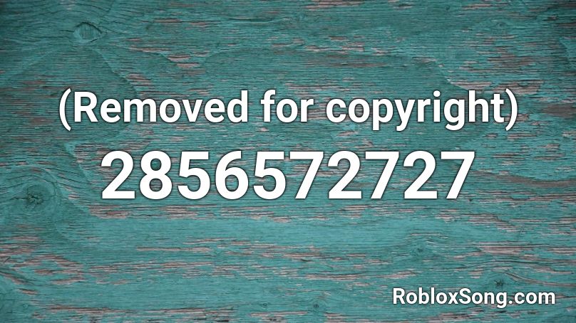 (Removed for copyright) Roblox ID