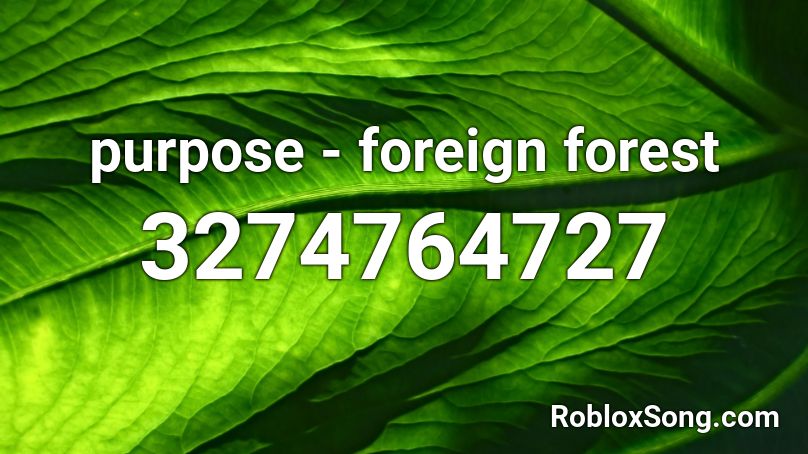 purpose - foreign forest Roblox ID