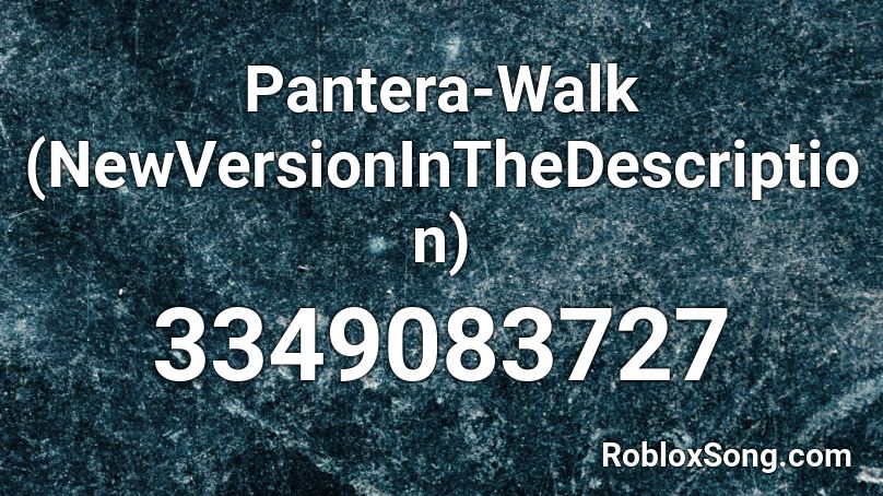 Pantera-Walk (NewVersionInTheDescription) Roblox ID