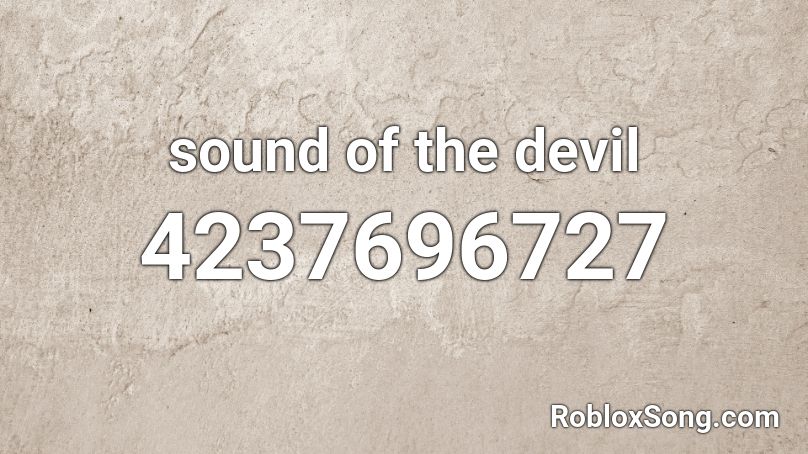 sound of the devil Roblox ID