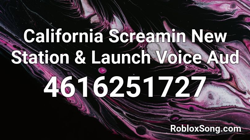 California Screamin New Station & Launch Voice Aud Roblox ID